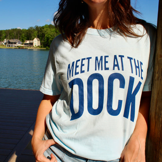 Meet me at the Dock Tee